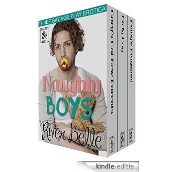 Naughty Boys: A Trio Of Gay ABDL Erotica (English Edition) [Kindle-editie]