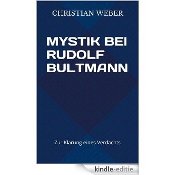 Mystik bei Rudolf Bultmann (German Edition) [Kindle-editie]