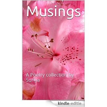 Musings: A Poetry collection by Suriya (English Edition) [Kindle-editie]