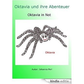 Oktavia und ihre Abenteuer - Oktavia in Not: Oktavia in Not [Kindle-editie]