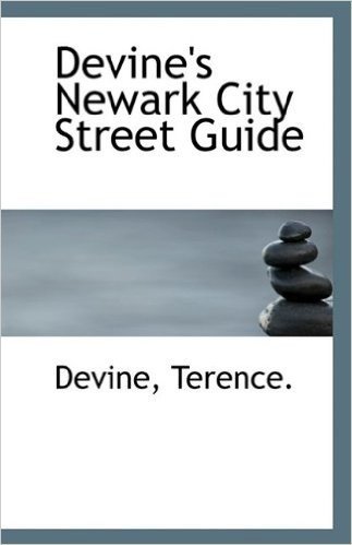 Devine's Newark City Street Guide