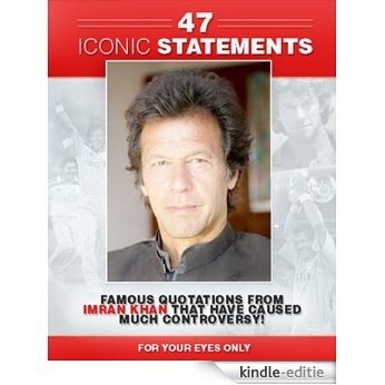 47 Iconic Statements By Imran Khan! (English Edition) [Kindle-editie]