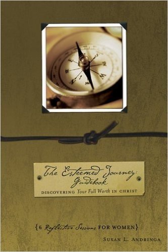 The Esteemed Journey: Guidebook: Discovering Your Full Worth in Christ