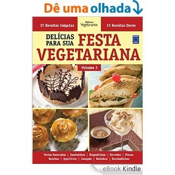 Delícias Para Sua Festa Vegetariana - Volume 3 [eBook Kindle]