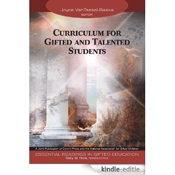 Curriculum for Gifted and Talented Students: v. 4 (Essential Readings in Gifted Education Series) [Print Replica] [Kindle-editie]
