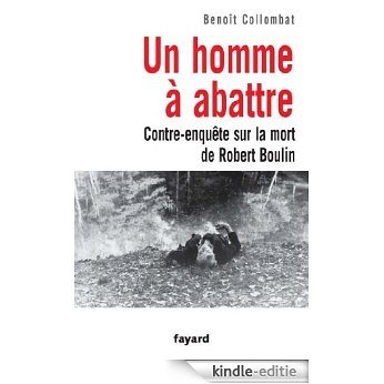 Un homme à abattre : Contre-enquête sur la mort de Robert Boulin (Documents) (French Edition) [Kindle-editie]