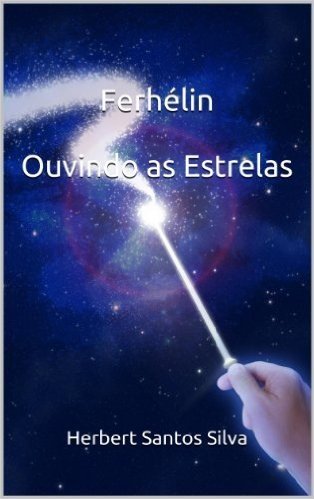 Ferhélin, Ouvindo as Estrelas