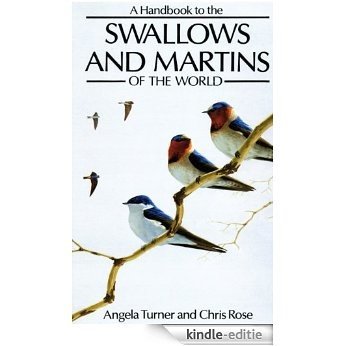 A Handbook to the Swallows and Martins of the World (Helm Identification Guides) [Kindle-editie]