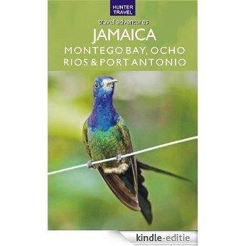 Jamaica - Montego Bay, Port Antonio & Ocho Rios (Travel Adventures) (English Edition) [Kindle-editie]