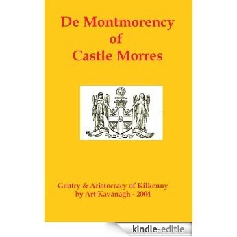 De Montmorency of Frankfort (The Gentry & Aristocracy of Kilkenny) (English Edition) [Kindle-editie]