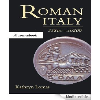 Roman Italy, 338 BC - AD 200: A Sourcebook (Routledge Sourcebooks for the Ancient World) [Kindle-editie]