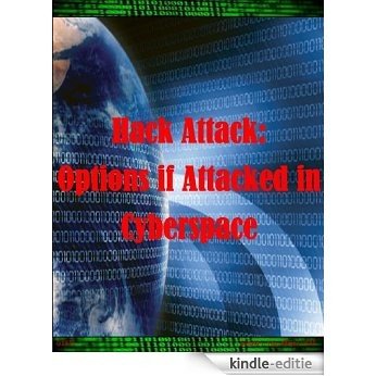 Hack Attack: Options if Attacked in Cyberspace (English Edition) [Kindle-editie]