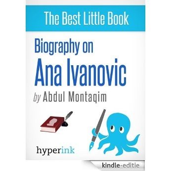 Ana Ivanovic: A Biography (English Edition) [Kindle-editie] beoordelingen