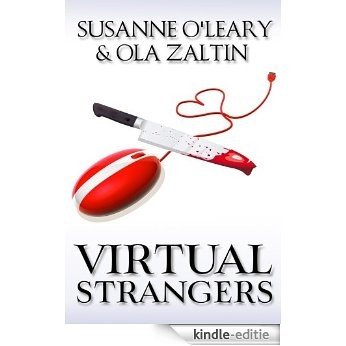 Virtual Strangers (Love and murder in cyberspace) (English Edition) [Kindle-editie]
