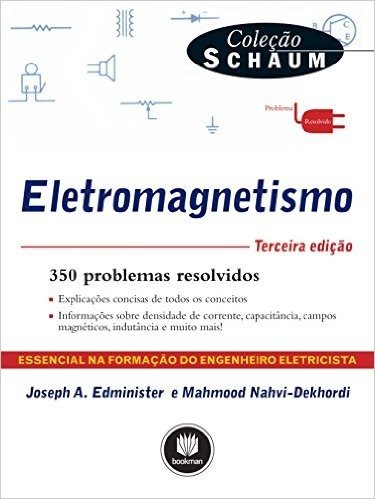 Eletromagnetismo. 350 Problemas Resolvidos - Coleção Schaum
