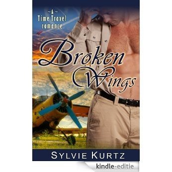 Broken Wings (A Time Travel Romance) (English Edition) [Kindle-editie]