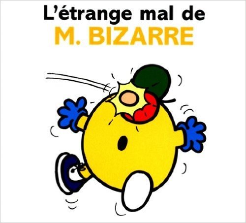 L'etrange mal de M. Bizarre (Collection Monsieur Madame) (French Edition)