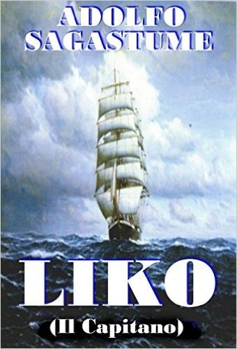LIKO - IL CAPITANO (Italian Edition)