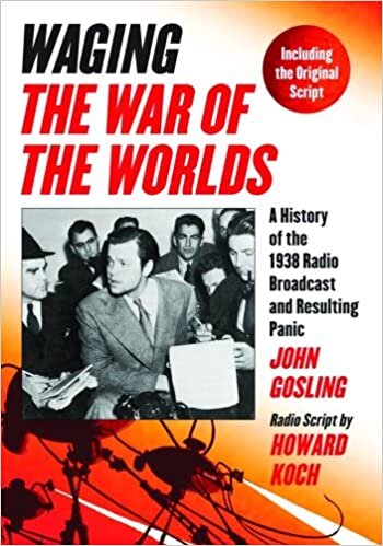 indir Gosling, J: Waging &quot;&quot;The War of the Worlds: A History of the 1938 Radio Broadcast and Resulting Panic, Including the Original Script