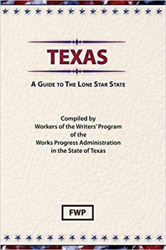 Texas : A Guide to the Lone Star State (American Guide)