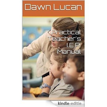 Practical Teacher's I.E.P. Manual (English Edition) [Kindle-editie]