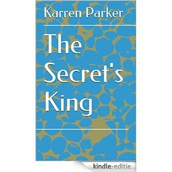 The Secret's King (English Edition) [Kindle-editie]