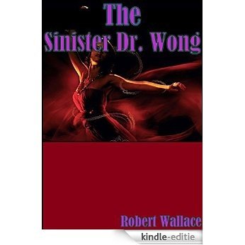 Detective Book: The Sinister Dr. Wong (English Edition) [Kindle-editie]