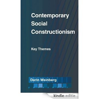 Contemporary Social Constructionism: Key Themes [Kindle-editie]