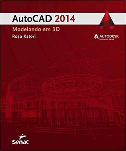 AutoCAD 2014. Modelando em 3D