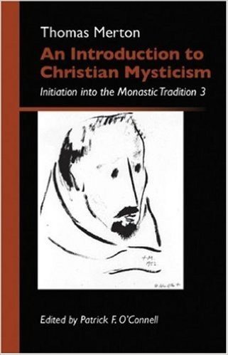 An Introduction to Christian Mysticism: Initiation Into the Monastic Tradition 3