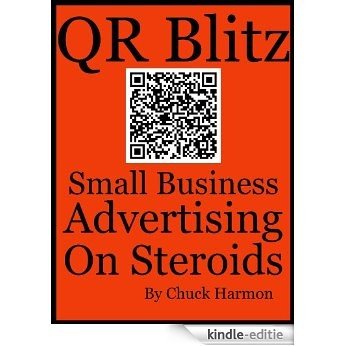 QR Blitz - Small Business Advertising On Steroids (English Edition) [Kindle-editie]