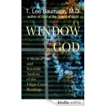 Window to God: A Medical and Scientific Analysis of the  Edgar Cayce Readings (English Edition) [Kindle-editie] beoordelingen