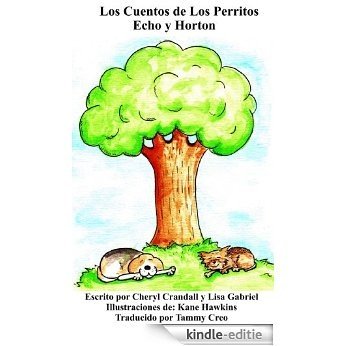 Los Cuentos de Los Perritos Echo y Horton (Spanish Edition) [Kindle-editie]
