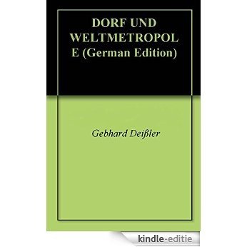 DORF UND WELTMETROPOLE (German Edition) [Kindle-editie]