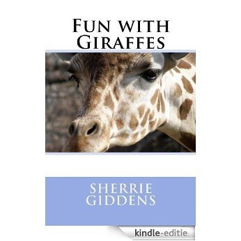Fun with Giraffes (Series - Arts, Crafts, and Educational, 2) (English Edition) [Kindle-editie]