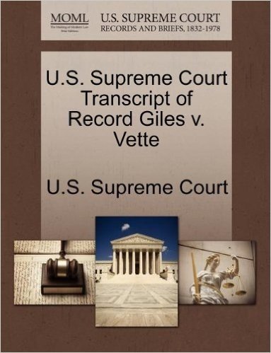 U.S. Supreme Court Transcript of Record Giles V. Vette baixar