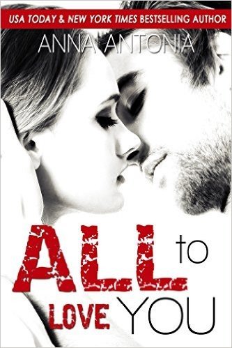 All to Love You (Mad, Bad, and Dangerous to Love series Book 4) (English Edition)