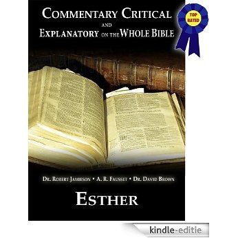 Commentary Critical and Explanatory - Book of Esther (Annotated) (Commentary Critical and Explanatory on the Whole Bible 17) (English Edition) [Kindle-editie]