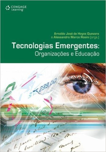 Tecnologias Emergentes. Organizações e Educação