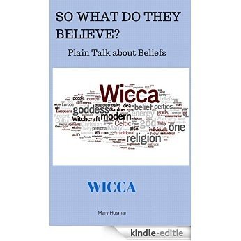 Wicca (So What Do They Believe? Plain Talk About Beliefs Book 10) (English Edition) [Kindle-editie] beoordelingen
