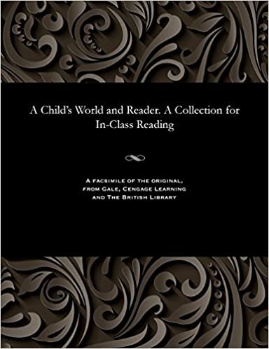 A Child's World and Reader. A Collection for In-Class Reading