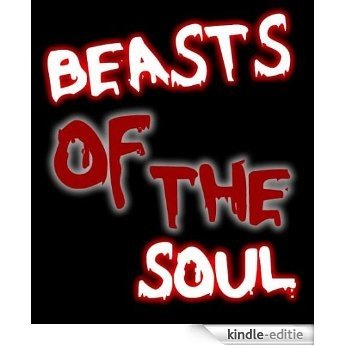 Beasts of the Soul (English Edition) [Kindle-editie]