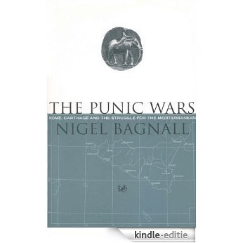 The Punic Wars: Rome, Carthage and the Struggle for the Mediterranean [Kindle-editie]