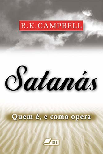 Satanás: Quem é, e como opera