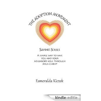 Adoption Movement: Saving Souls (English Edition) [Kindle-editie]
