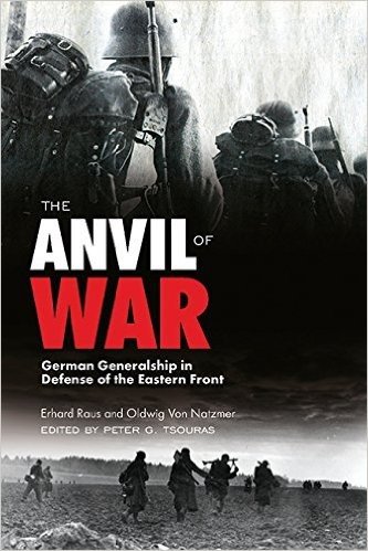 The Anvil of War: German Generalship in Defense of the Eastern Front During World War II baixar