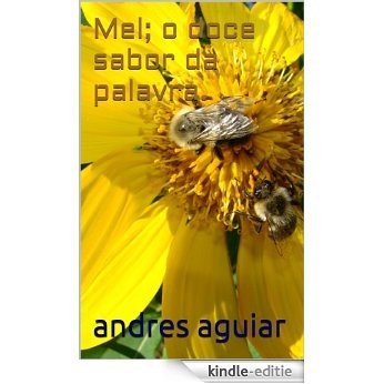 Mel; o doce sabor da palavra. (Portuguese Edition) [Kindle-editie]