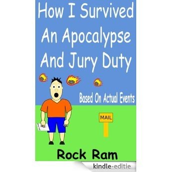How I Survived An Apocalypse And Jury Duty (English Edition) [Kindle-editie]