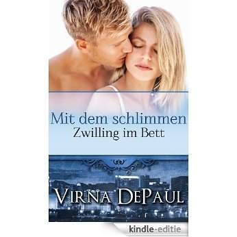 Mit dem schlimmen Zwilling im Bett (German Edition) (Mit den Junggesellen im Bett 2) [Kindle-editie]