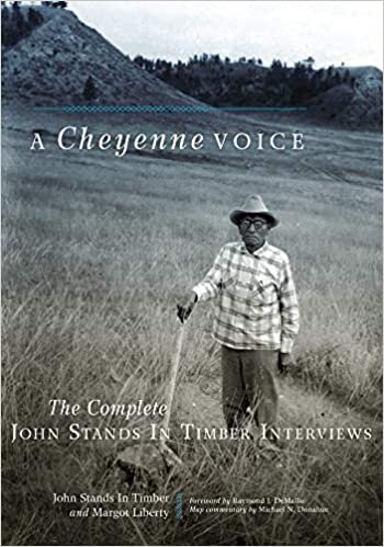 indir A Cheyenne Voice: The Complete John Stands in Timber Interviews (The Civilization of the American Indian Series)